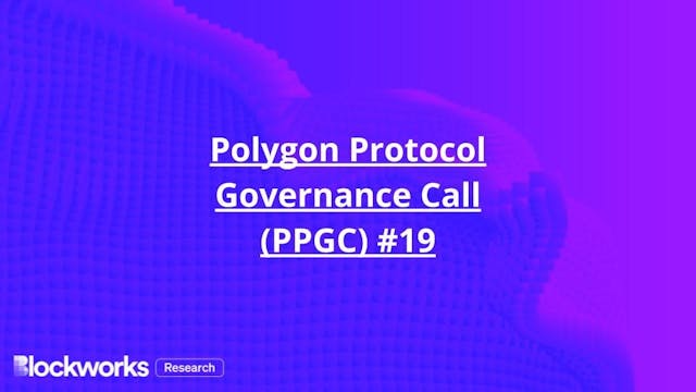 Polygon Protocol Governance Call (PPGC) #19